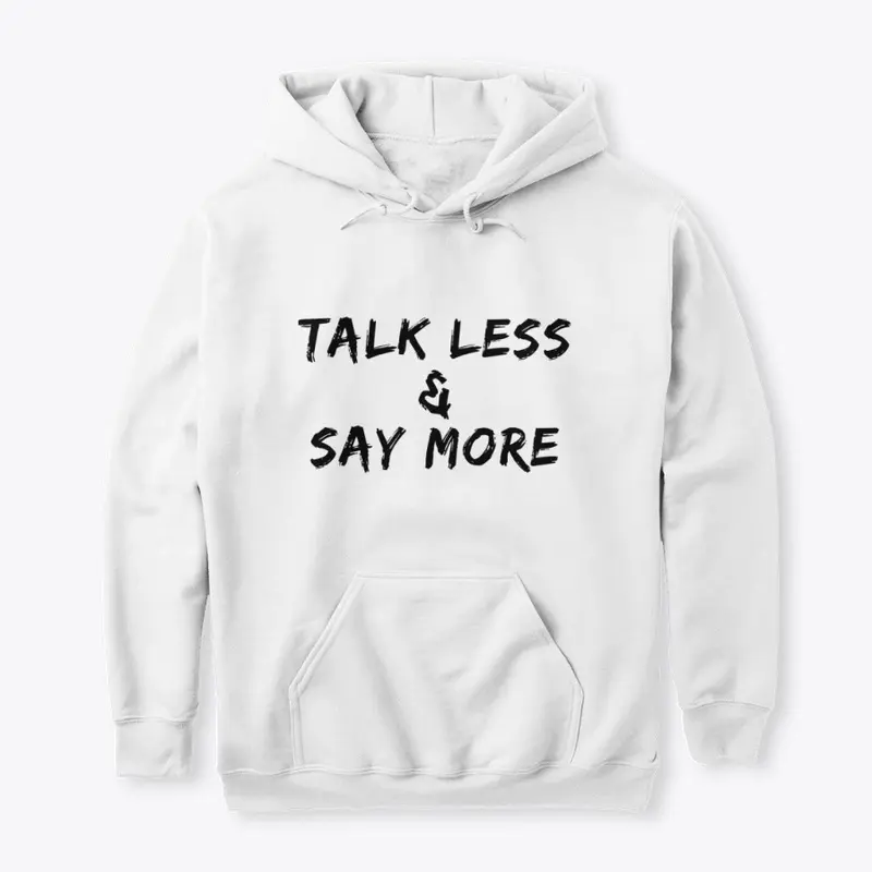 Talk Less & Say More