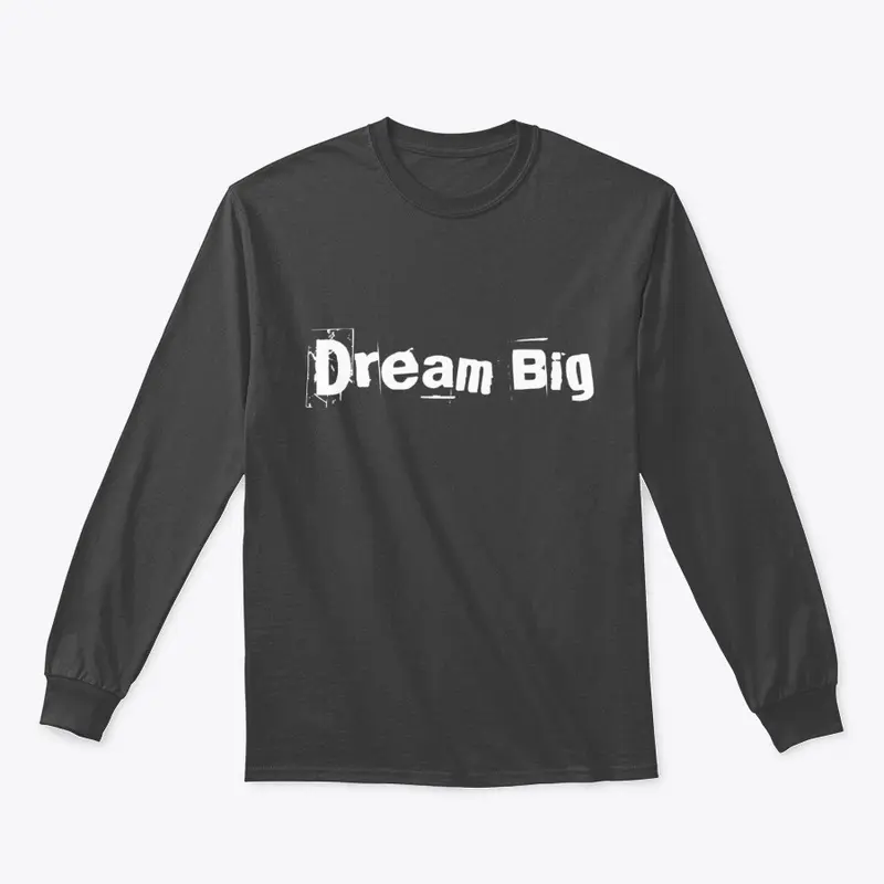 Dream Big