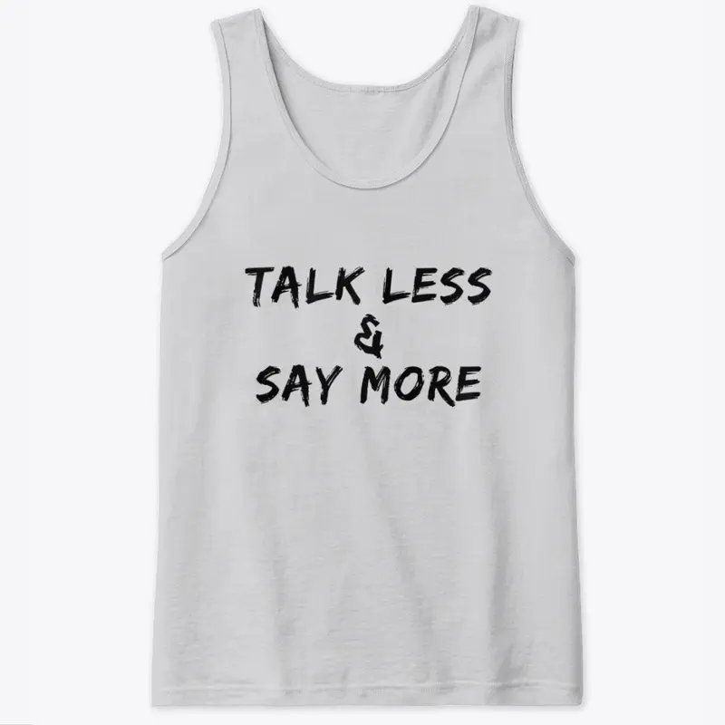 Talk Less & Say More