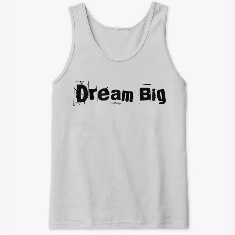 Dream Big