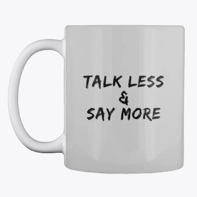 Talk Less & Say More