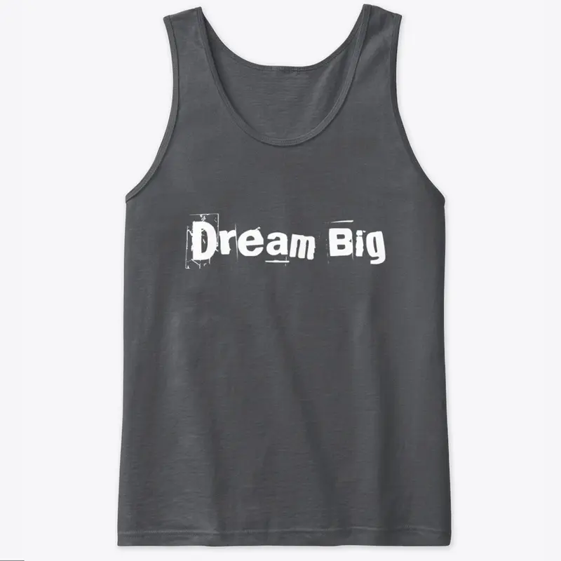 Dream Big